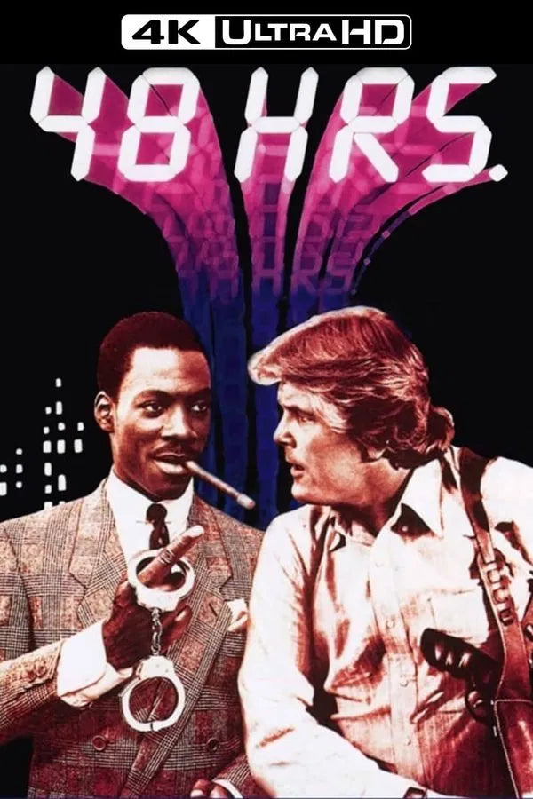 48 Hrs. (4K Vudu)