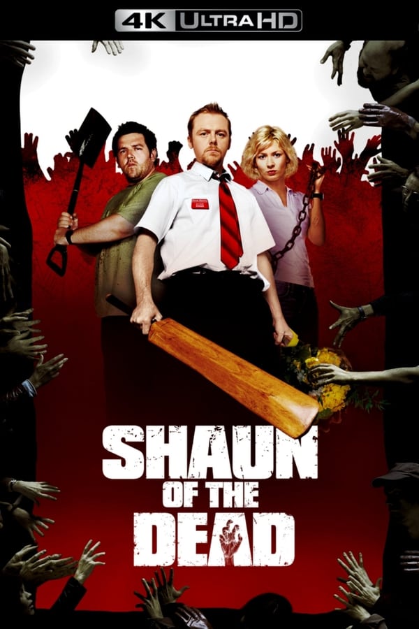 Shaun Of The Dead (4K MA/Vudu)