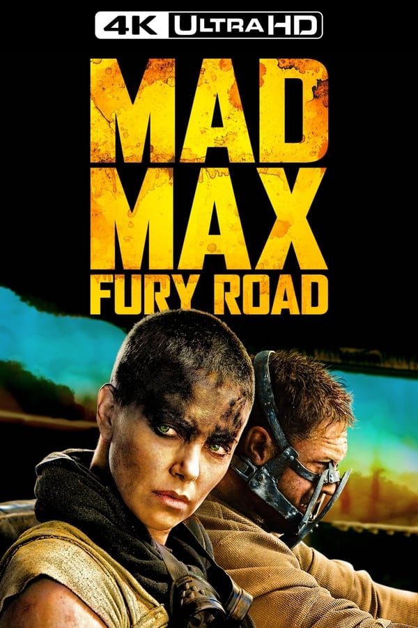 Mad Max: Fury Road (4K MA/Vudu)