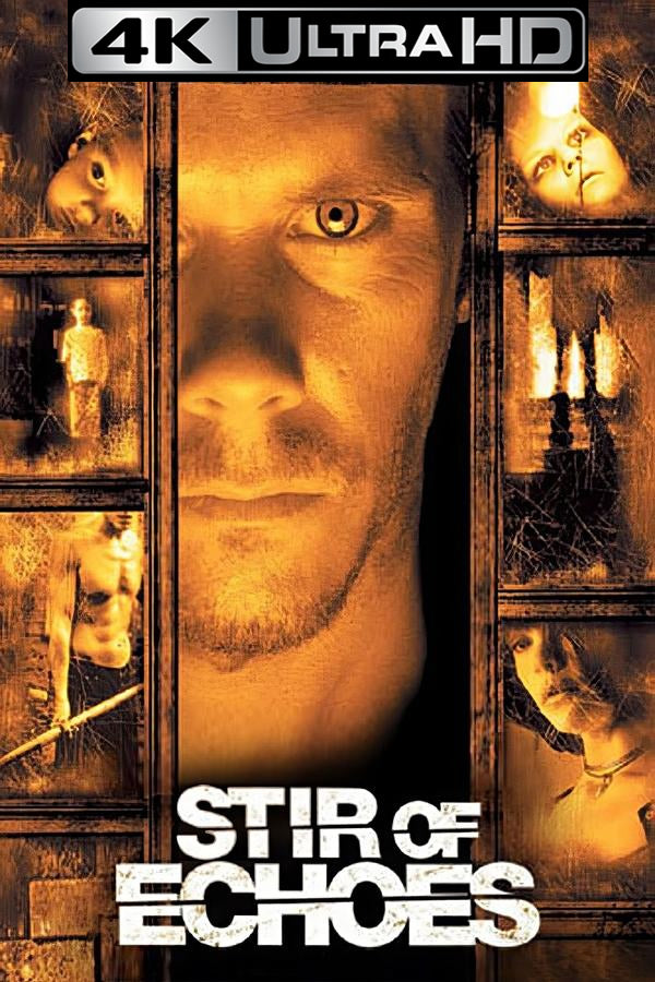 Stir Of Echoes (4K Vudu)